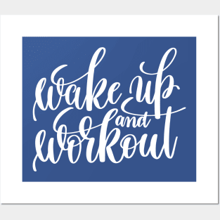 wake up and work out 2 Posters and Art